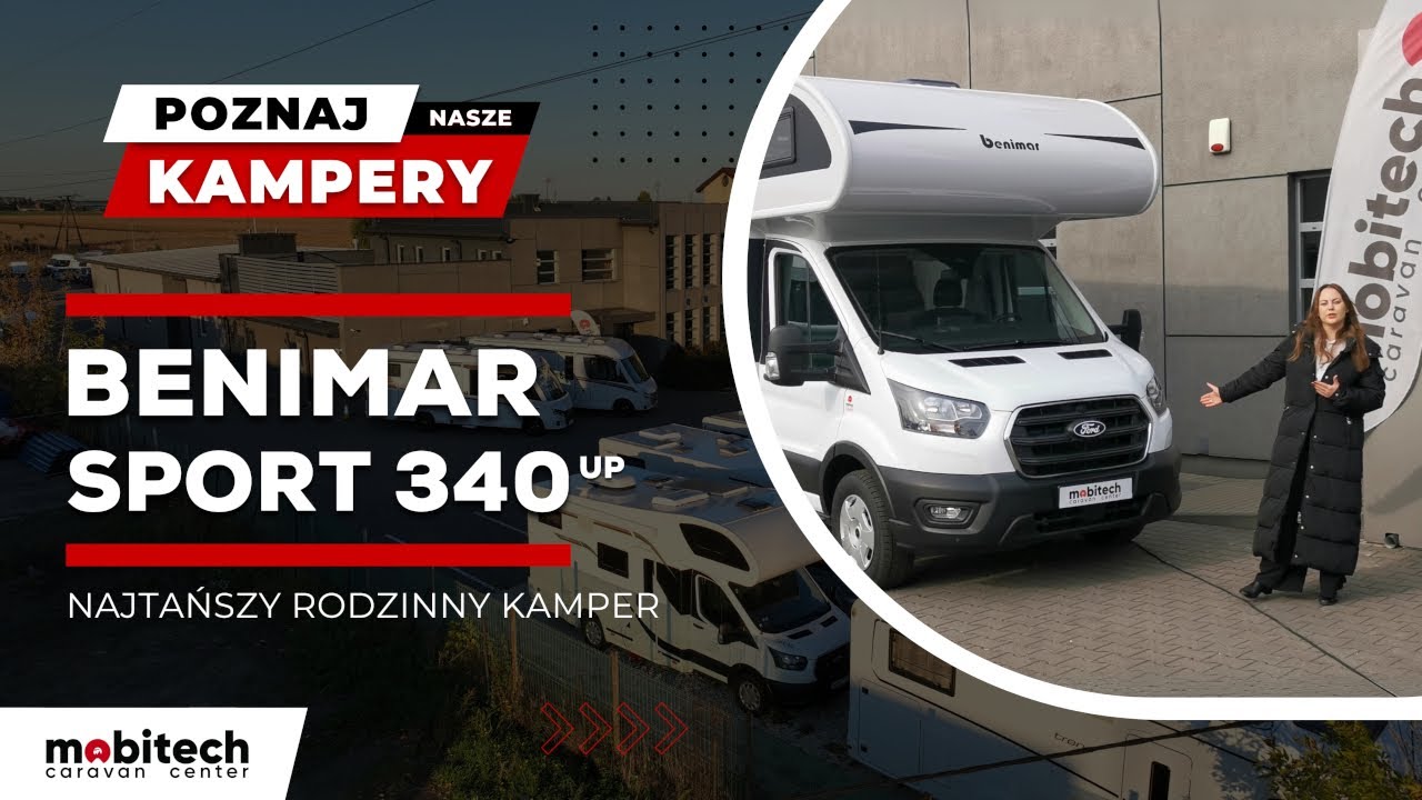 NAJTAŃSZY RODZINNY KAMPER | BENIMAR SPORT 340 UP | MOBITECH CARAVAN CENTER