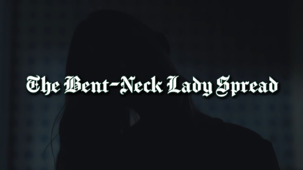 The Bent-Neck Lady Spread • Autopsy of My Fear • #BentNeckLadySpread