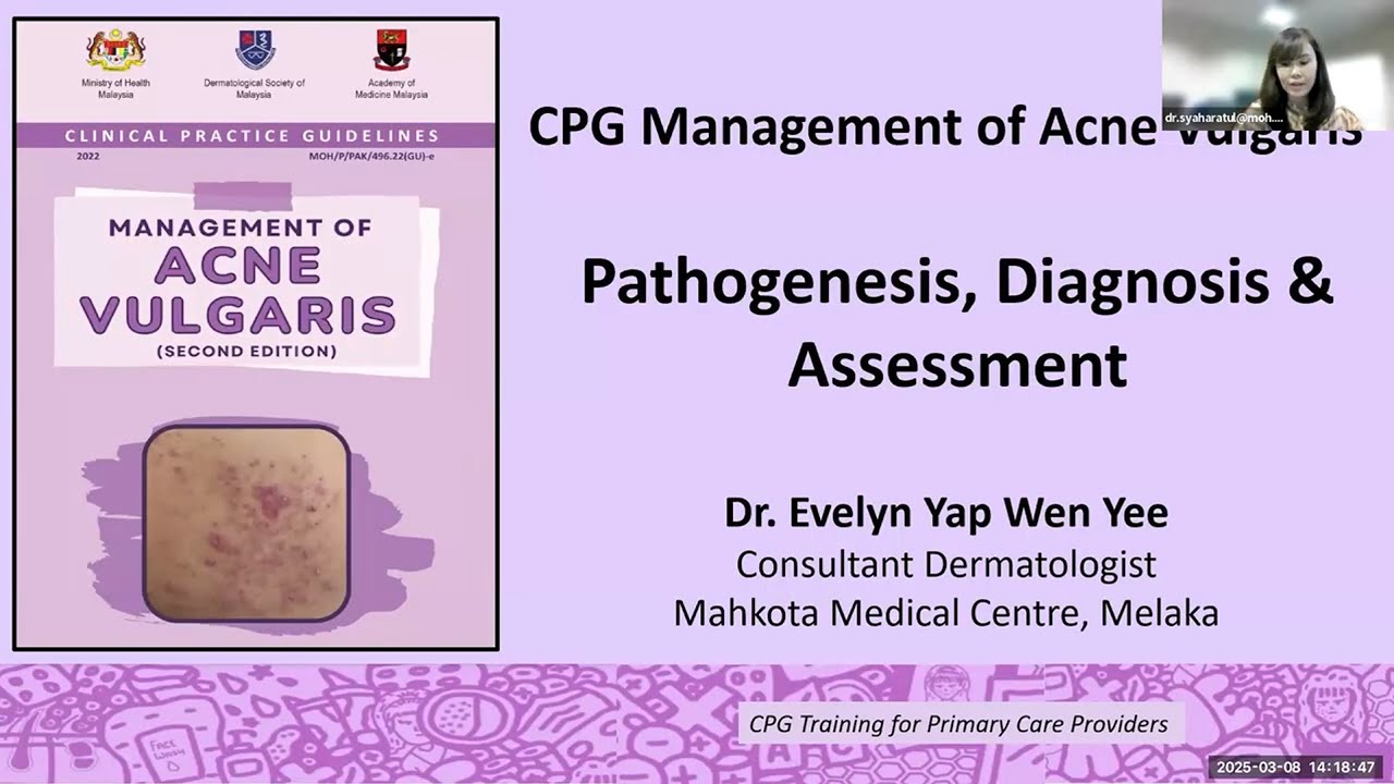 LECTURE 2: Pathogenesis, Diagnosis & Assessment of Acne Vulgaris