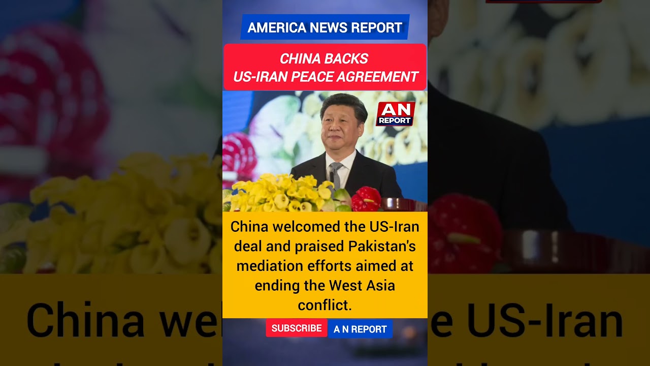 China Praises US-Iran Deal And Pakistan's Role