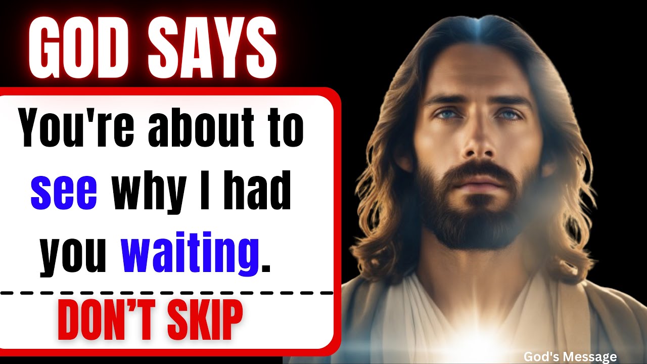 God Says - You're about to see why I had you waiting | Gods Message | Gods Message Now | #godmessage