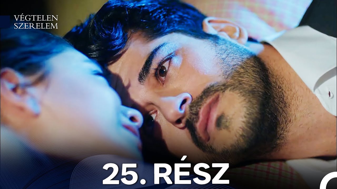 Végtelen Szerelem 25. Rész (Magyar Szinkron)
