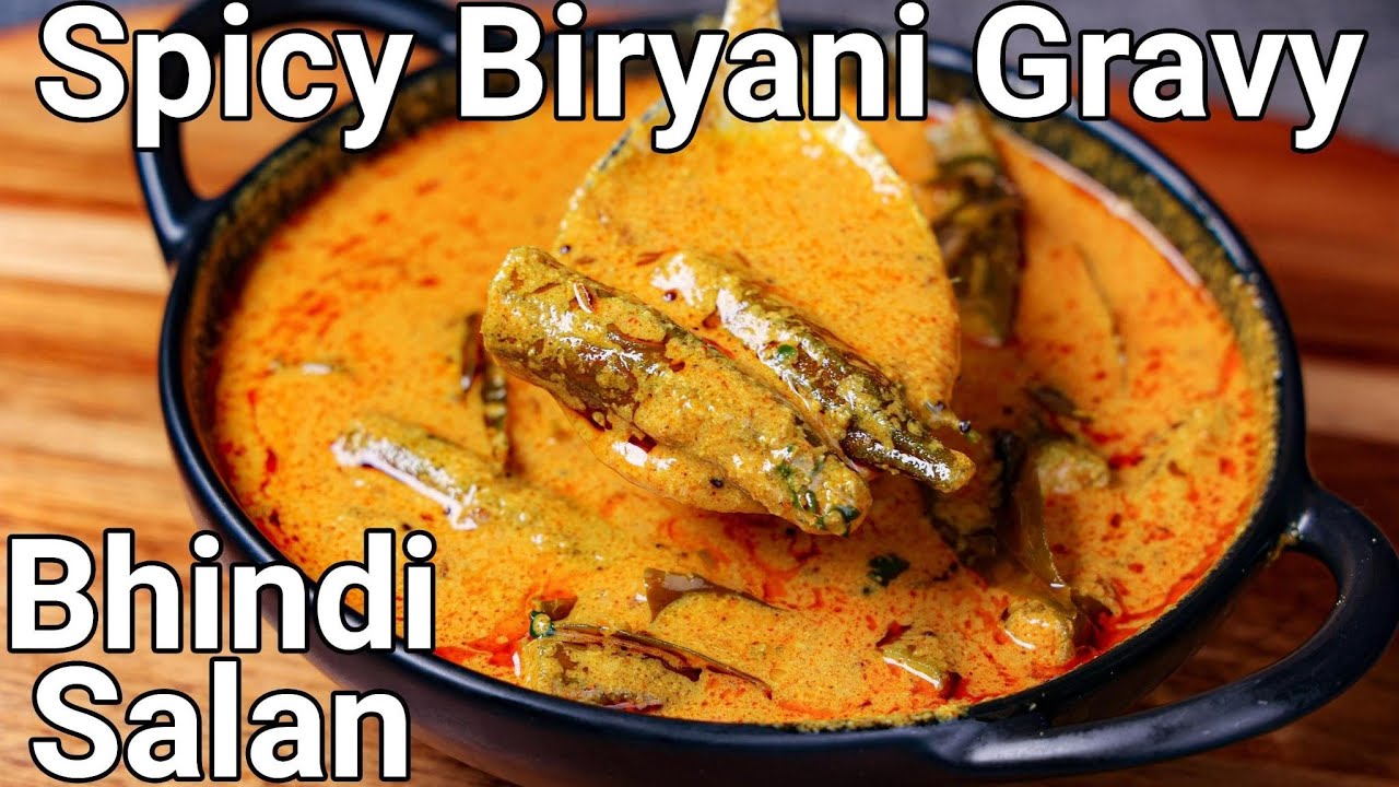 Biriyani Ka Shorba Recipe or Bhindi Ka Salan Recipe | Spicy & Tasty Okra Curry for Biriyani