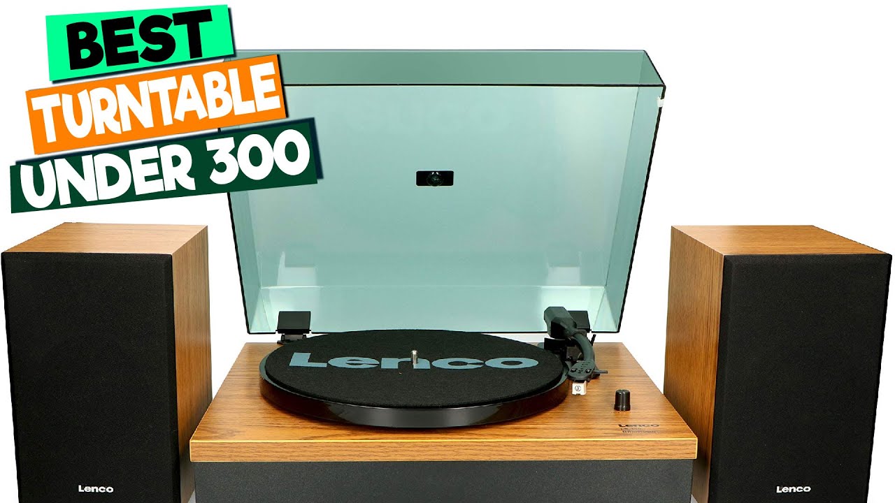 Best Budget Turntables Under $300 for Vinyl Lovers