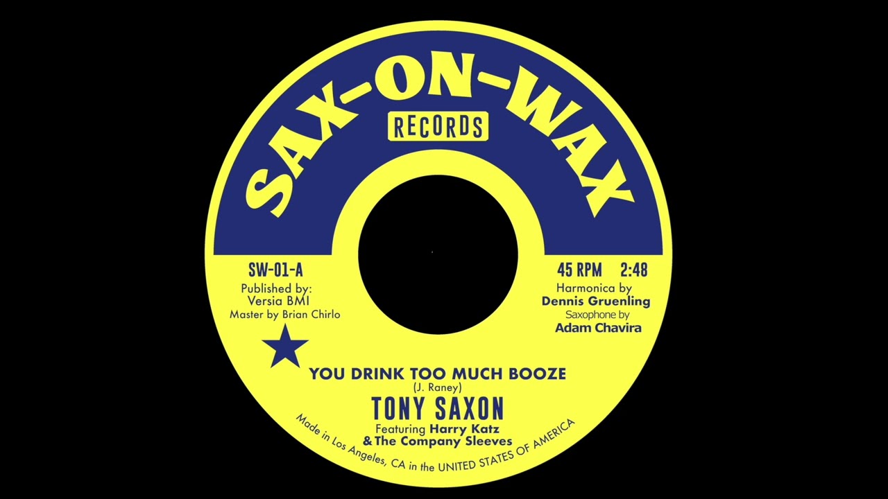 Tony Saxon - You Drink Too Much Booze (ft. Harry Katz)