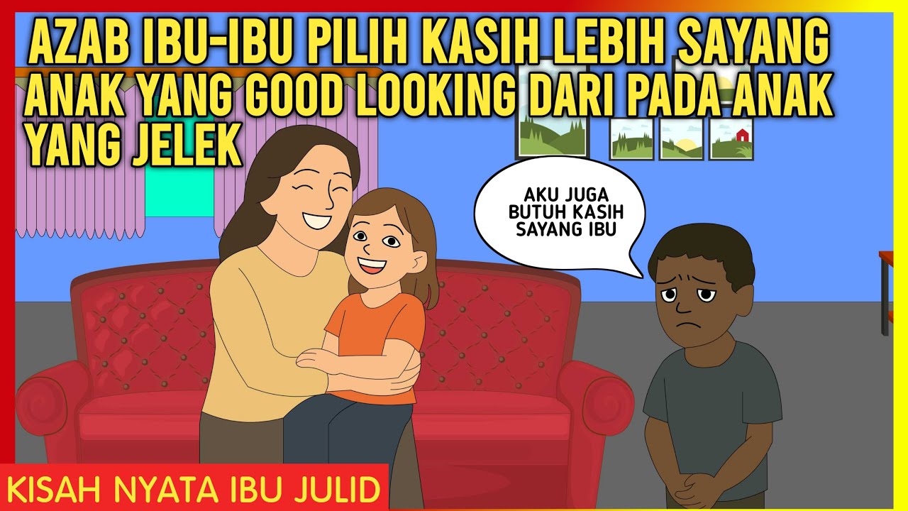 AZAB IBU-IBU PILIH KASIH LEBIH SAYANG ANAK YANG GOOD LOOKING! | IBU JULID EPISODE 275