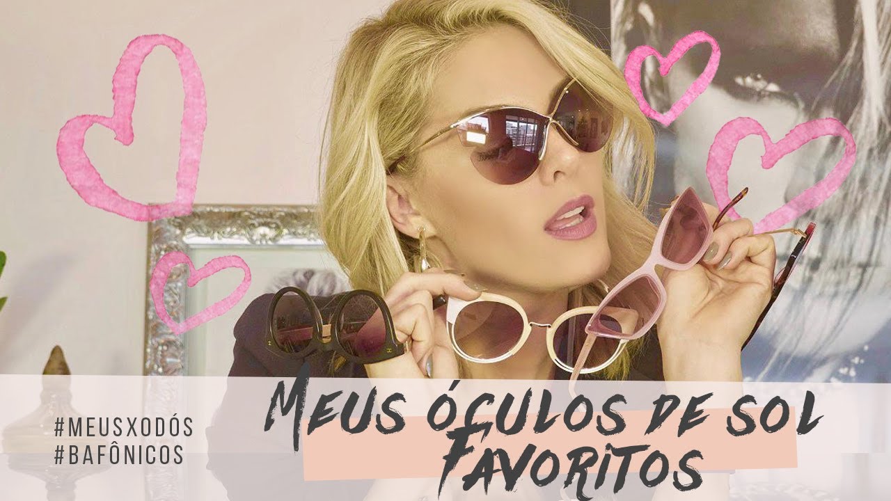 MEUS ÓCULOS DE SOL FAVORITOS | ANA HICKMANN
