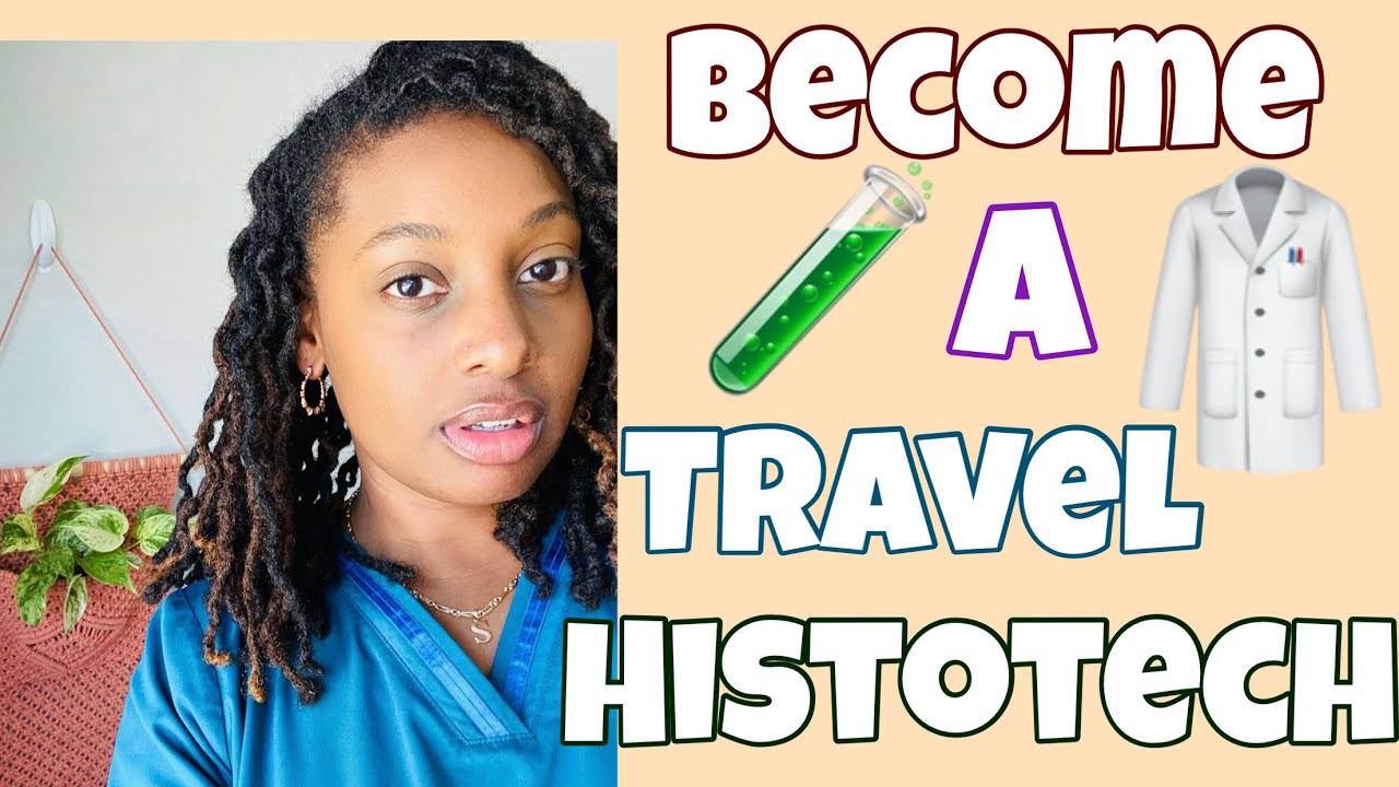 What is a Travel Histotechnician?