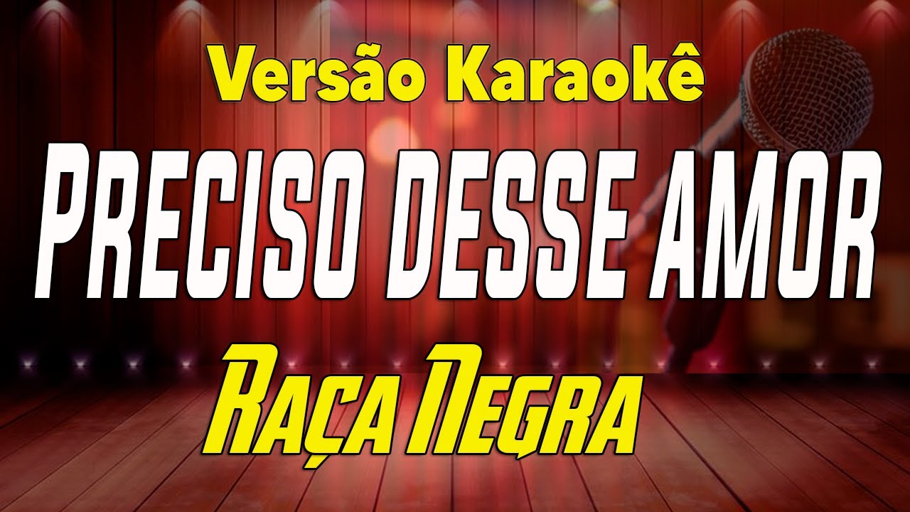 Raça Negra Preciso desse amor Karaokê