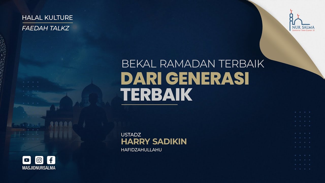 BEKAL RAMADAN TERBAIK DARI GENERASI TERBAIK | USTADZ HARRY SADIKIN