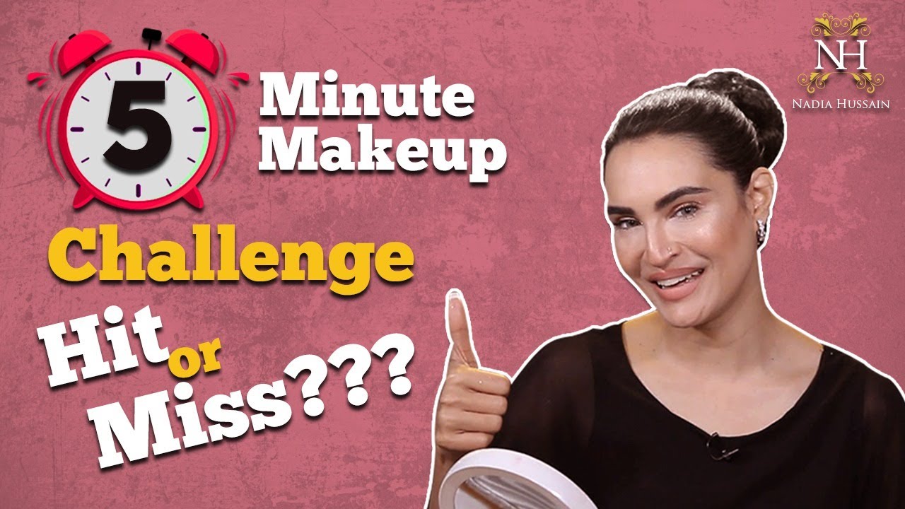 5 Minute Makeup Challenge: Hit OR Miss ??? | Nadia Hussain