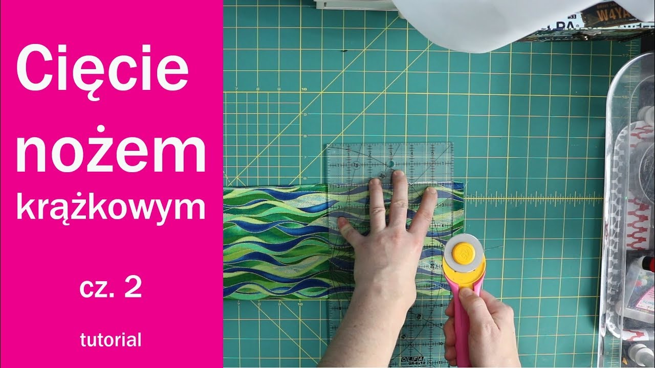 Cięcie nożem krążkowym cz. 2 | Patchwork dla początkujących