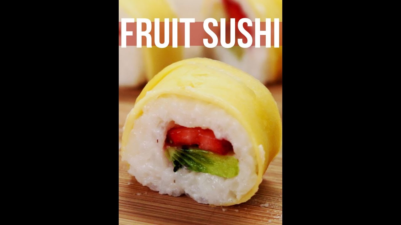 how to make Fruit Sushi at home