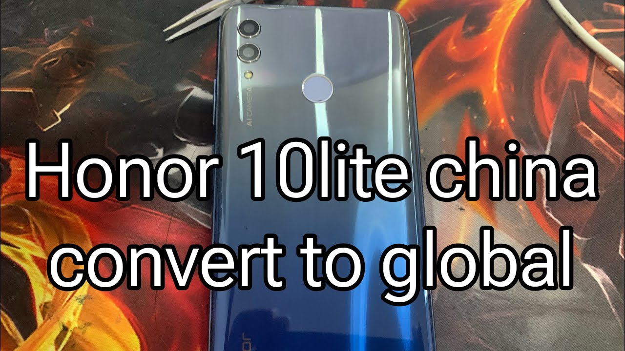 Honor 10lite China convert to Global by unlocktool
