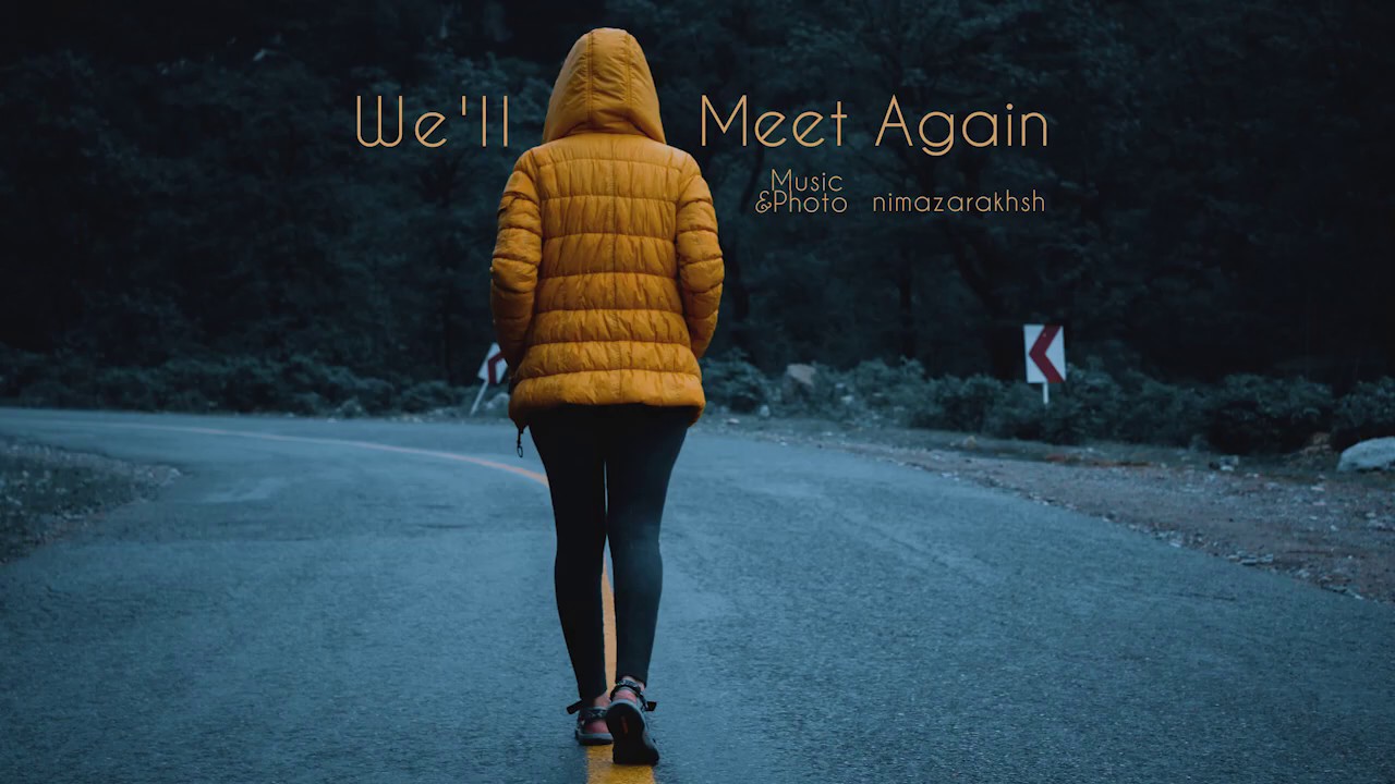 Nima Zarakhsh - We'll Meet Again (Ambient)