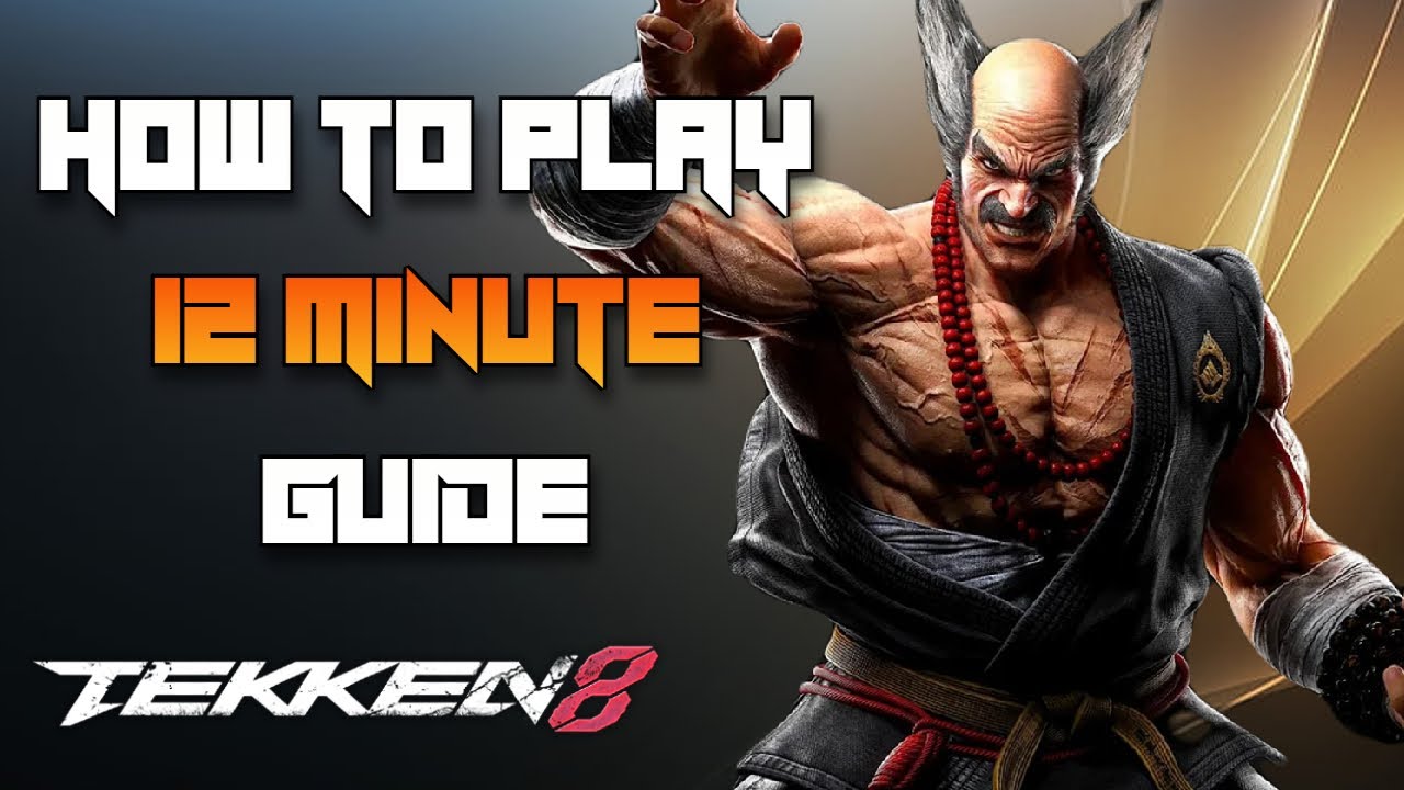 Tekken 8 | Heihachi Mishima in 12 minutes Guide