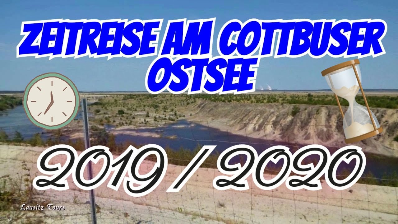 Cottbuser Ostsee 2019 - 2020 / Zeitreise in die Vergangenheit