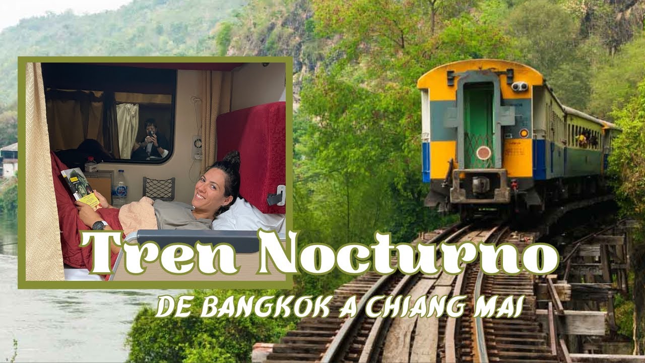 TREN NOCTURNO 🚆 de Bangkok a Chiang Mai