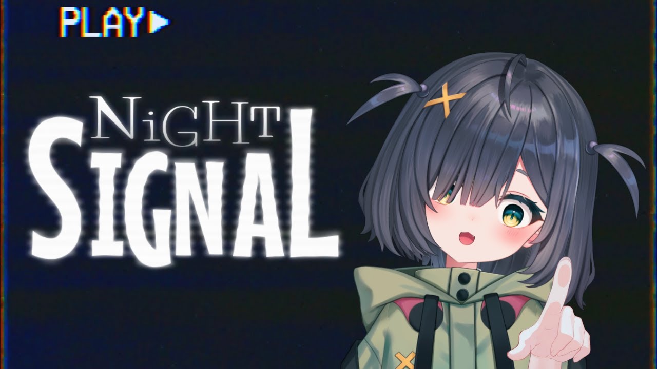 【NIGHT SIGNAL】They're Here!【EIEN Project】