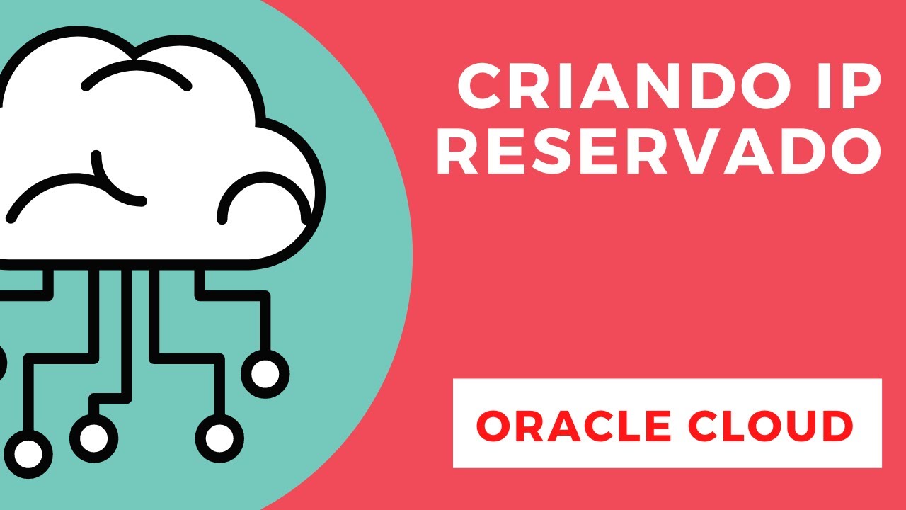 Oracle Cloud - Criando IP Reservado