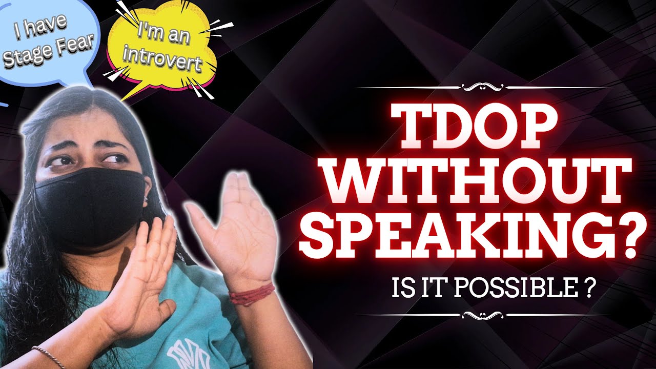 Is communication and public speaking mandatory | My Experience - Tdop without speaking | TDOP Dec 25