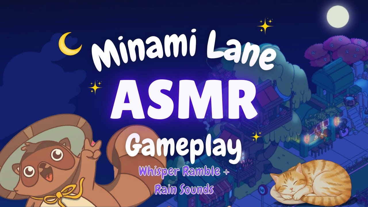 Minami Lane ASMR Gameplay 🌙 Rain Sounds + Whisper Ramble to Help You Relax 🌙 ASMR Gaming ☁️