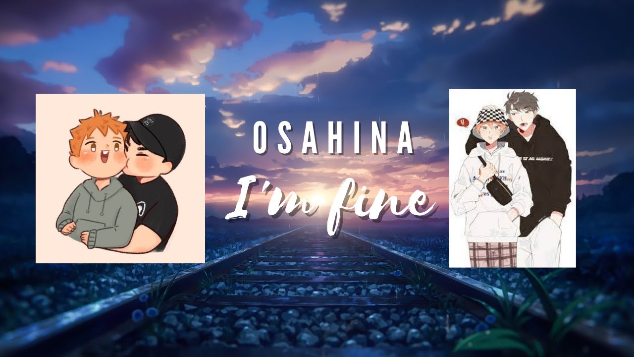 I'm fine ~Osahina~