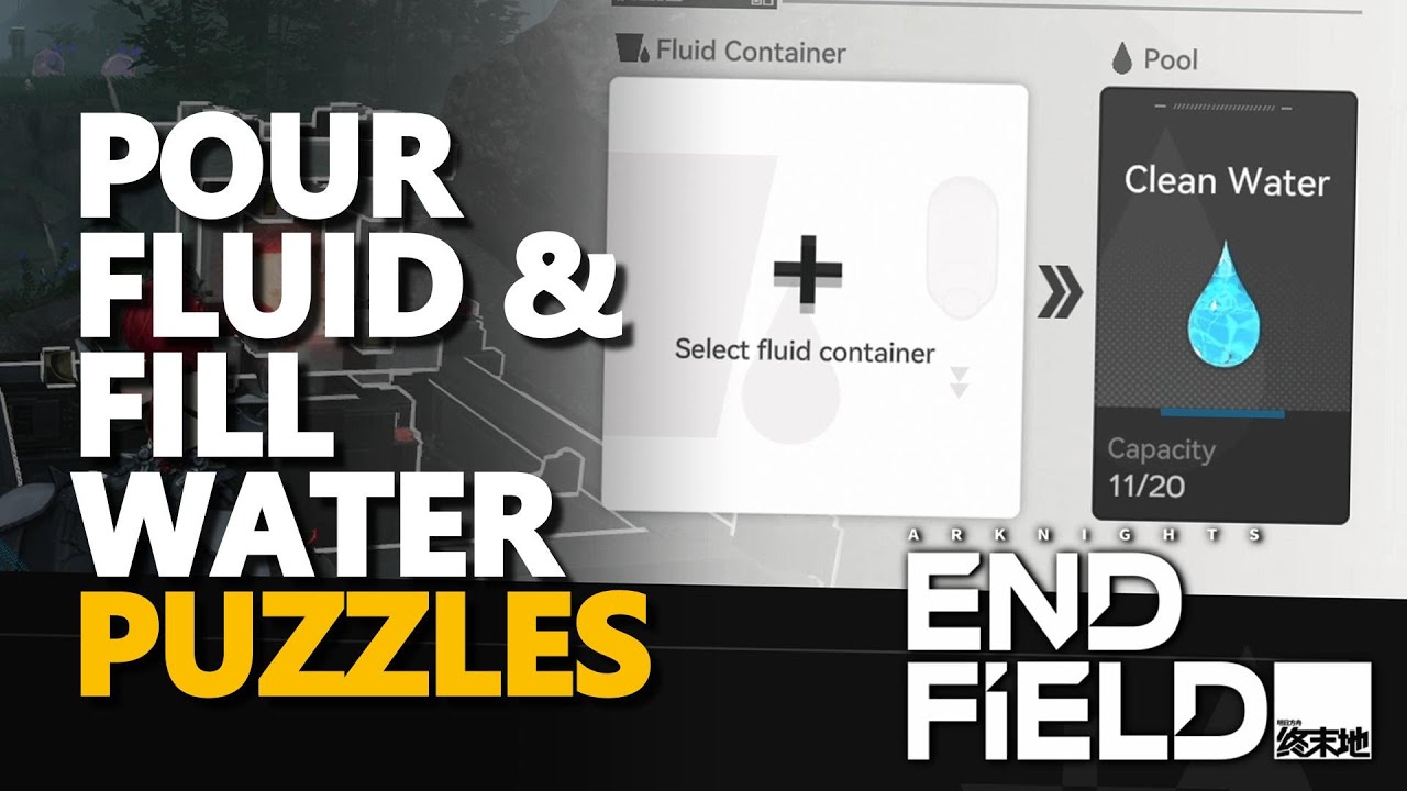 Pour Fluid & Fill Water Puzzles Arknights Endfield
