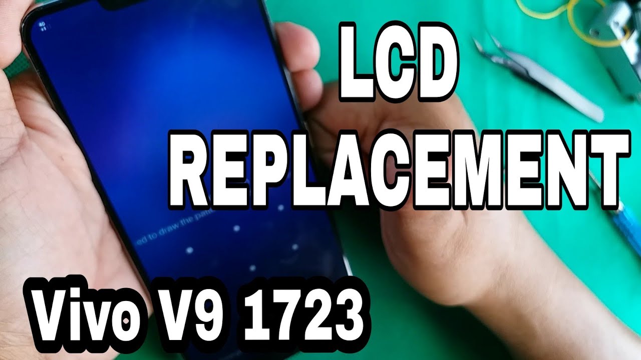VIVO V9 1723 LCD REPLACEMENT.
