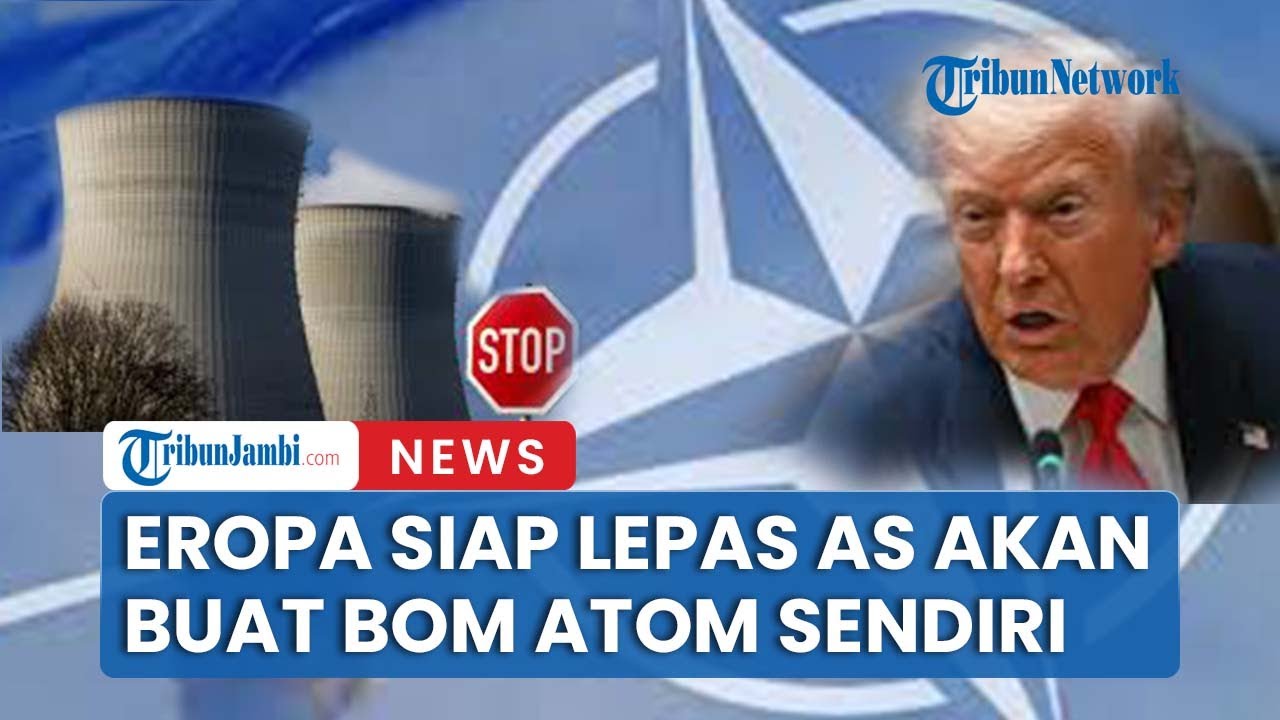Tegangnya Geopolitik Dunia Eropa Dikabarkan Akan Lepaskan Diri AS Wacanakan Buat Bom Atom