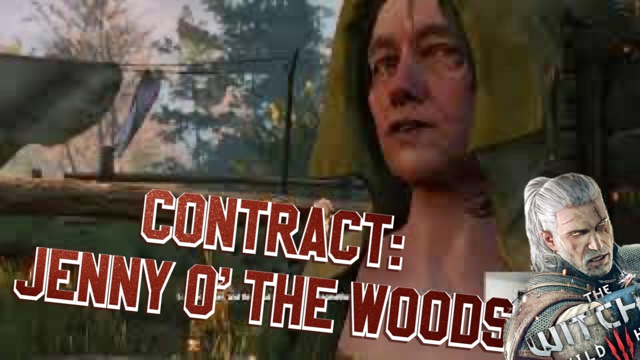 Contract: Jenny O' The Woods - Witcher 3 Quest Walkthrough