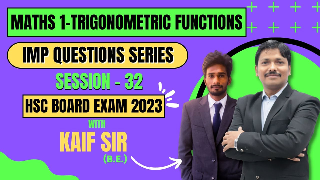 Imp Q Series: Trigonometric Functions- Maths 1 | HSC Board Exam 2023 | Session 32 | Dinesh Sir