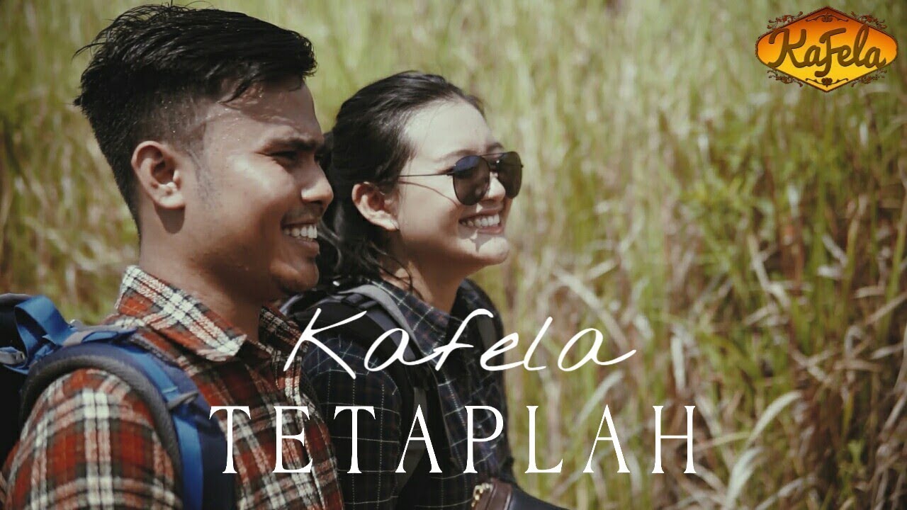 KAFELA - Tetaplah (Official Music Video)