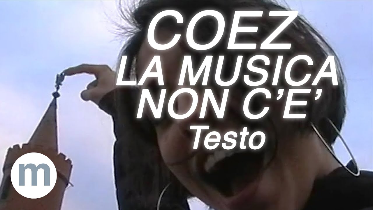 La Musica Non C'è - Coez (Testo e Musica)