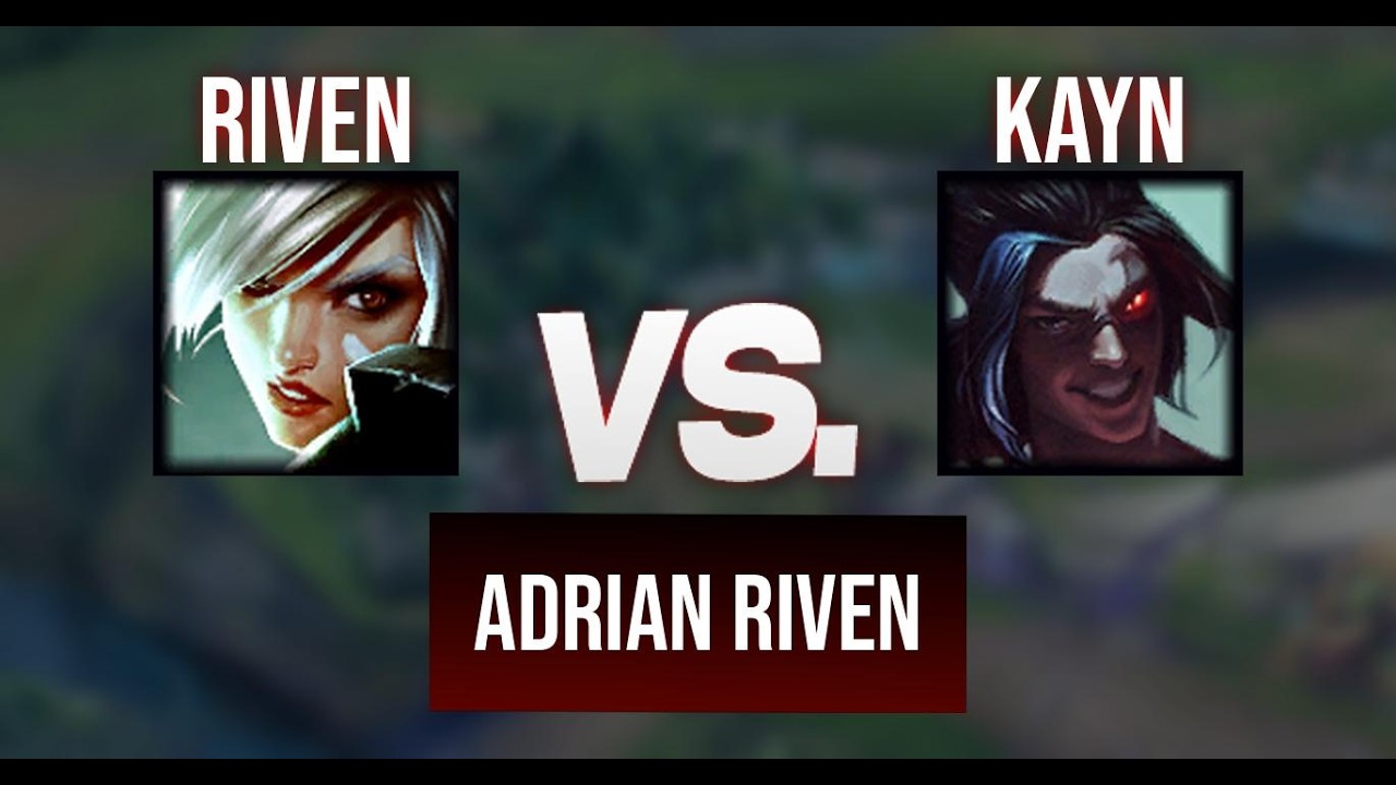 Riven против Kayn &mdash; Adrian Riven