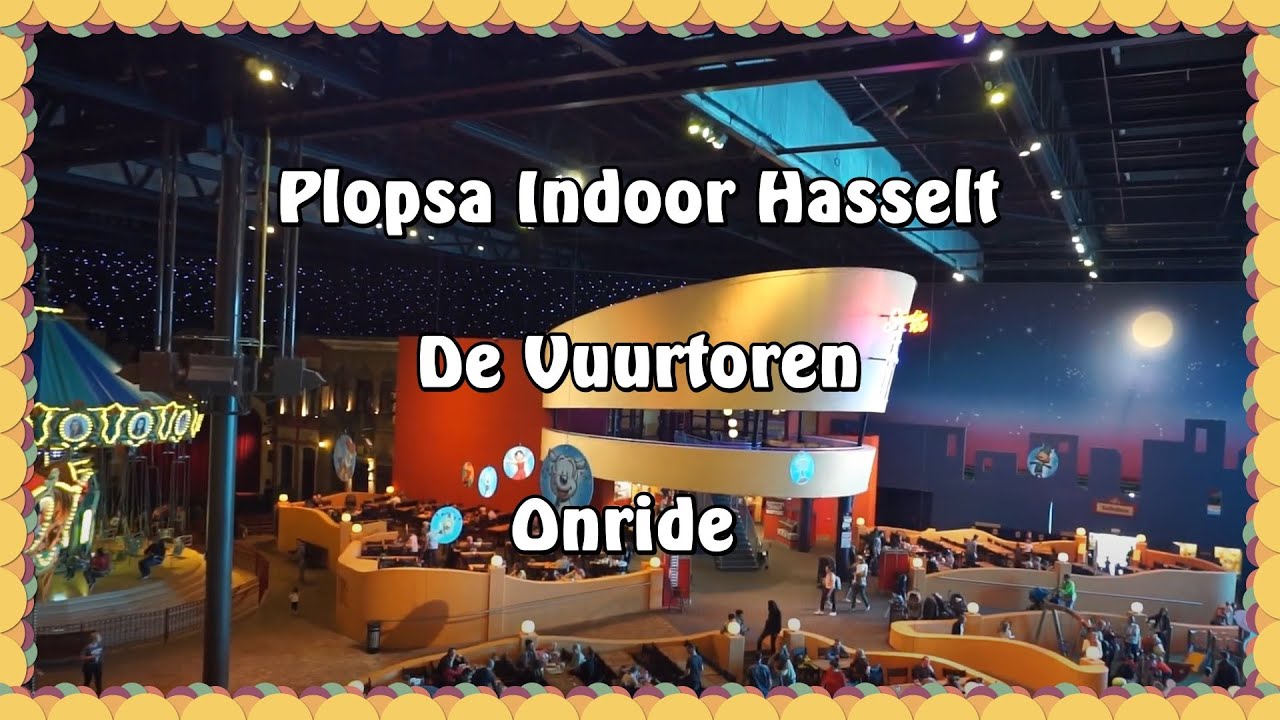 Plopsa Indoor Hasselt - De Vuurtoren - Onride