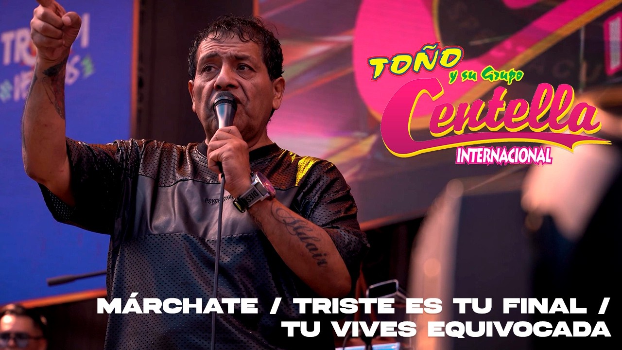 Toño y su Grupo Centella - Márchate / Triste Es Tu Final / Tu Vives Equivocada