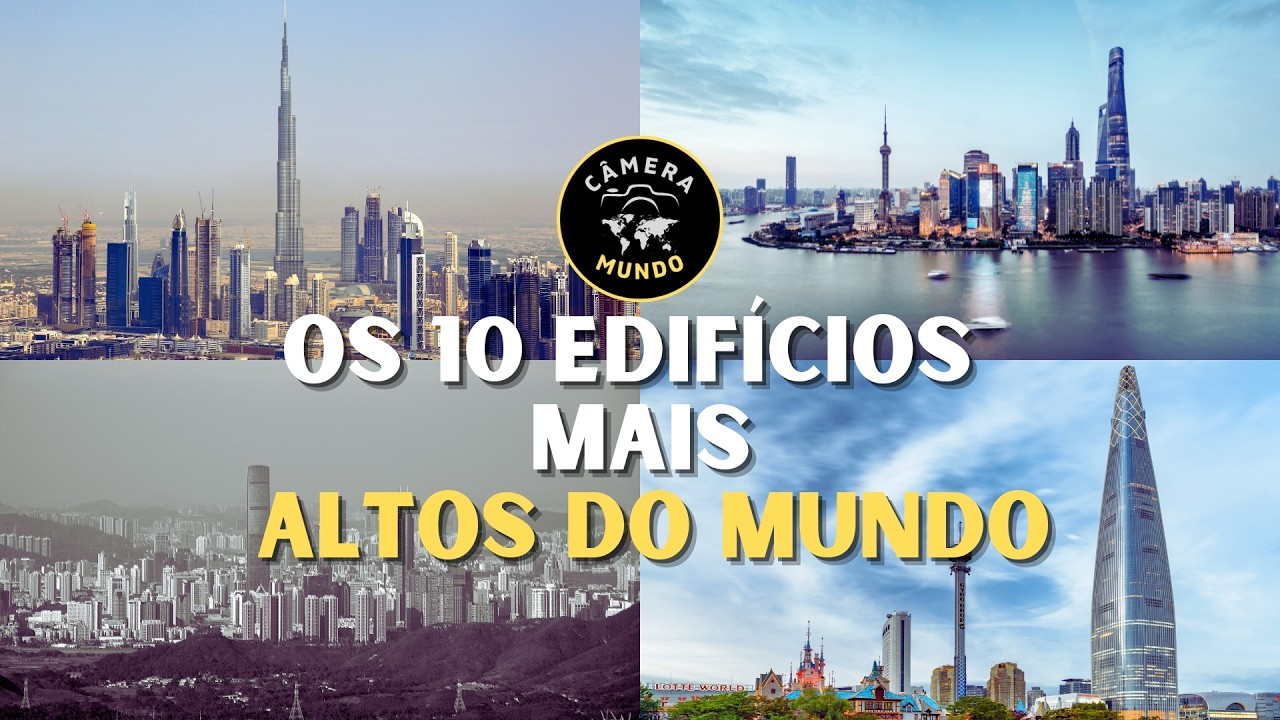 Os 10 Edifícios Mais Altos Do Mundo