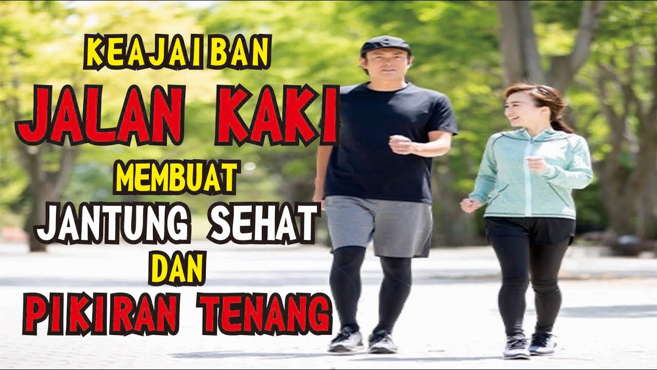 JANGAN DILEWATKAN! Jalan Kaki 15 Menit Setiap Hari Bikin Jantung sehat  & Pikiran Bebas Stres