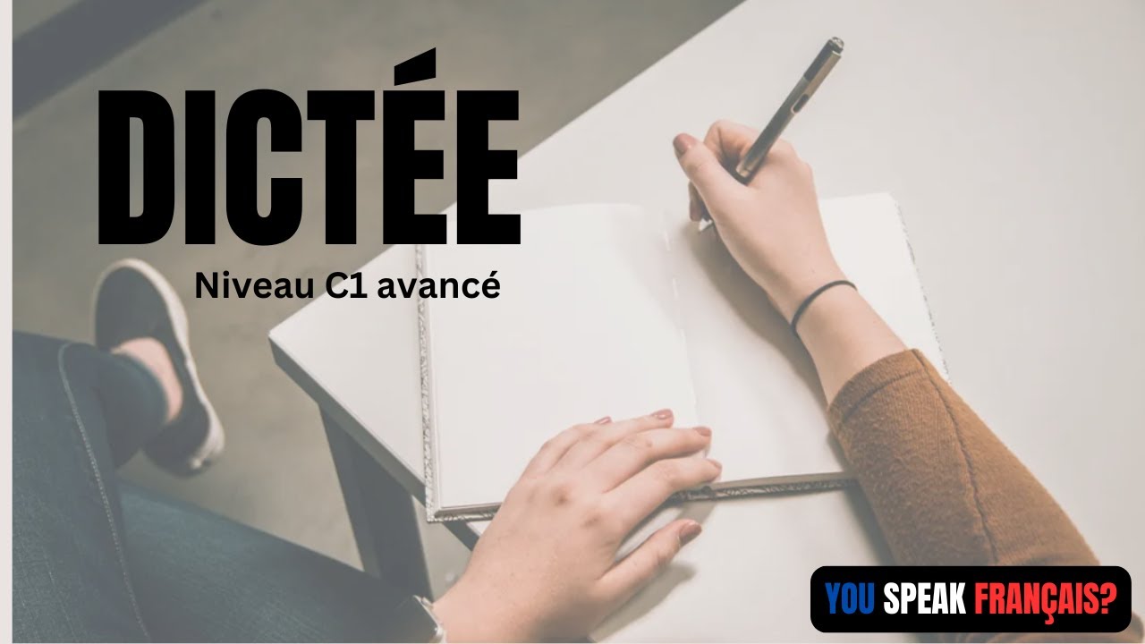 Dictée en français (corrigée) - niveau C1 Avancé