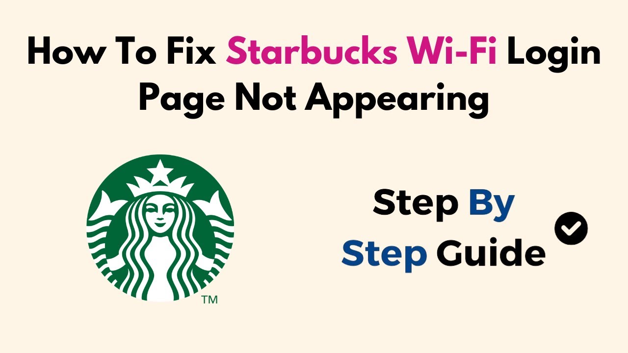 How to Fix Starbucks Wi-Fi Login Page Not Appearing &ndash; Troubleshoot Captive Portal & Connect Easily