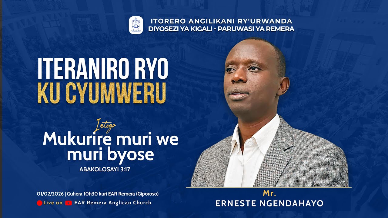MUKURIRE MURI WE MURI BYOSE By Ev. Erneste NGENDAHAYO