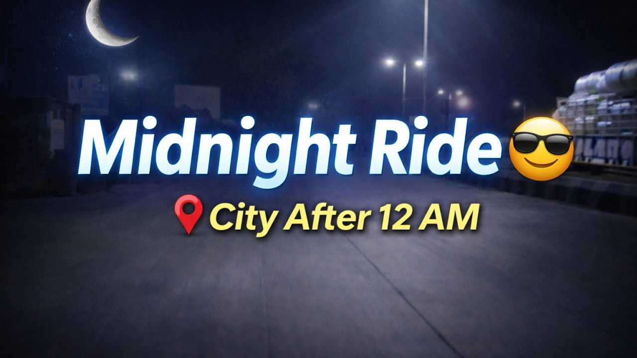 Midnight Ride 😎 | City After 12 AM 🌙 | Night Vlog 2026