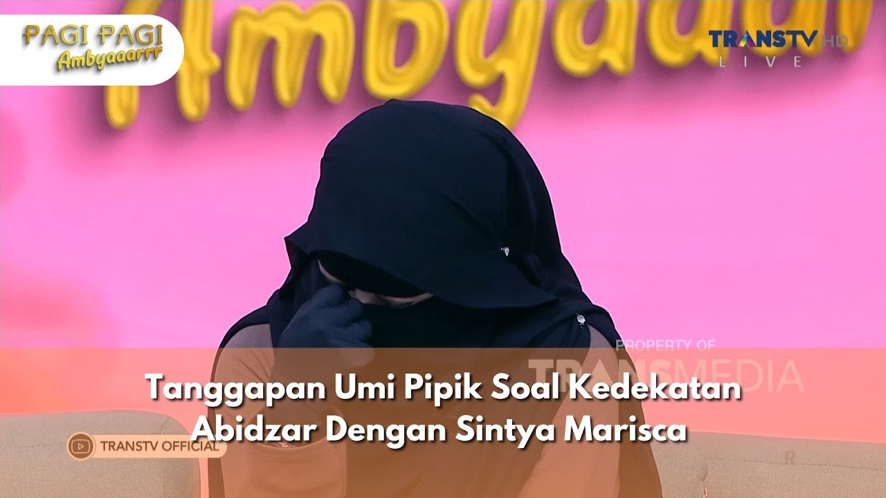 Tanggapan Umi Pipik Soal Kedekatan Abidzar Dengan Sintya Marisca - PAGI PAGI AMBYAR (10/9/24) P2