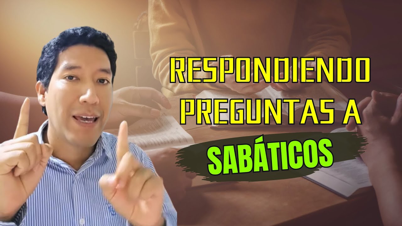 RESPONDIENDO A SABÁTICOS