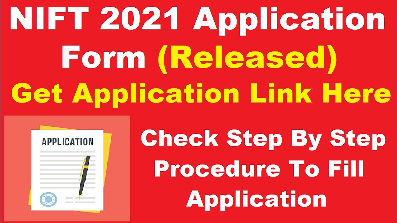 NIFT 2021 Application Form (Released) - Know Step By Step Procedure To Fill NIFT Application Form