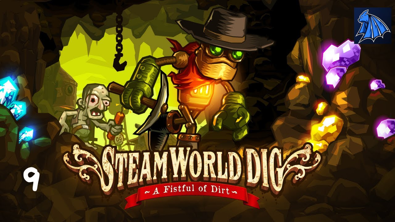 FINAL   SteamWorld Dig   EP 9