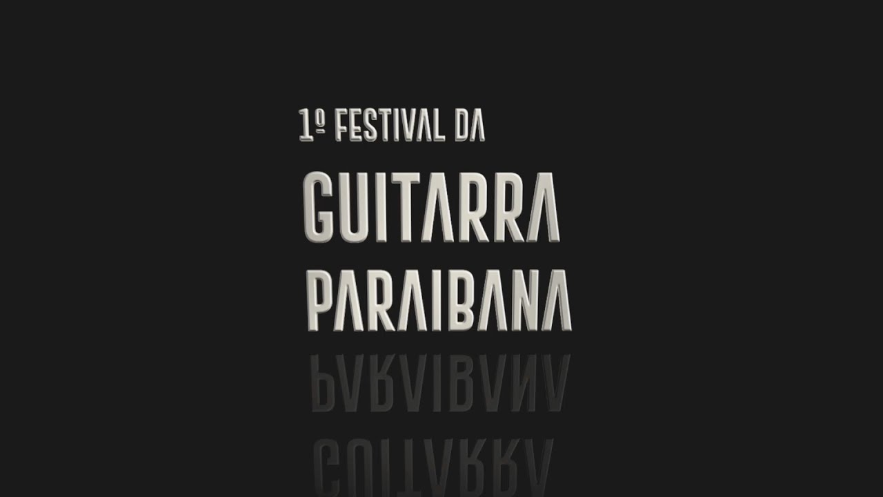 Episódio 01 - 1º Festival da Guitarra Paraibana