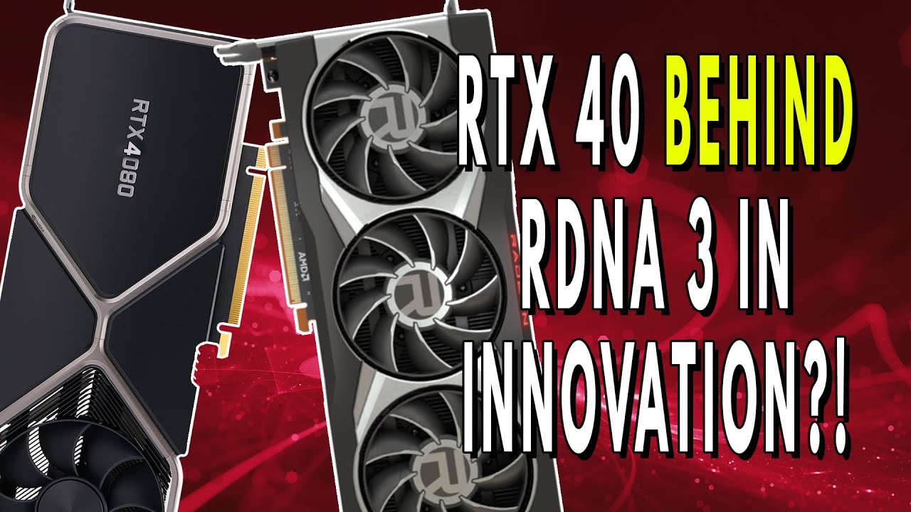 RTX 40 BEHIND RDNA 3 In Innovation Says AMD & 600W GPUs Are The FUTURE