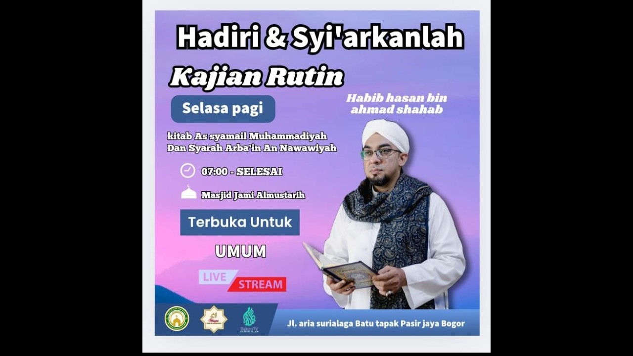 Kajian Kitab Asy-Syamail Muhammadiyah & Syarah Arba'in Nawawiyyah | Habib Hasan Shahab  I MIZ HMQ